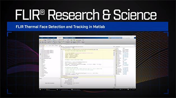 FLIR Thermal Face Detection and Tracking in Matlab